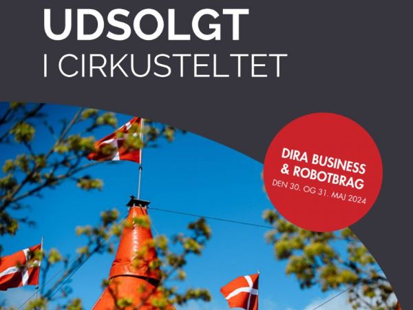 Det store cirkustelt, der opstilles ved Teknologisk Institut Robotteknologi i Odense til Robotbrag og DIRA Business 2024 er nu officielt helt udsolgt.
